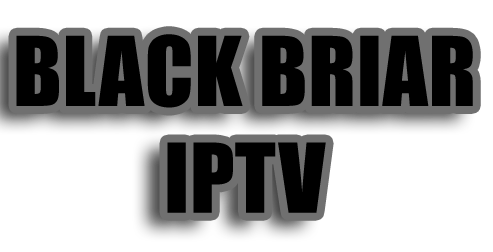 Black Briar IPTV – 10 Devices Streaming For Only 39.99 For 6 Months – Americas #1 IPTV Service